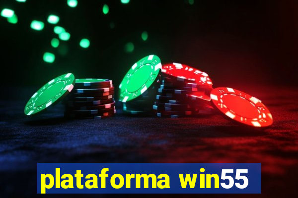 plataforma win55